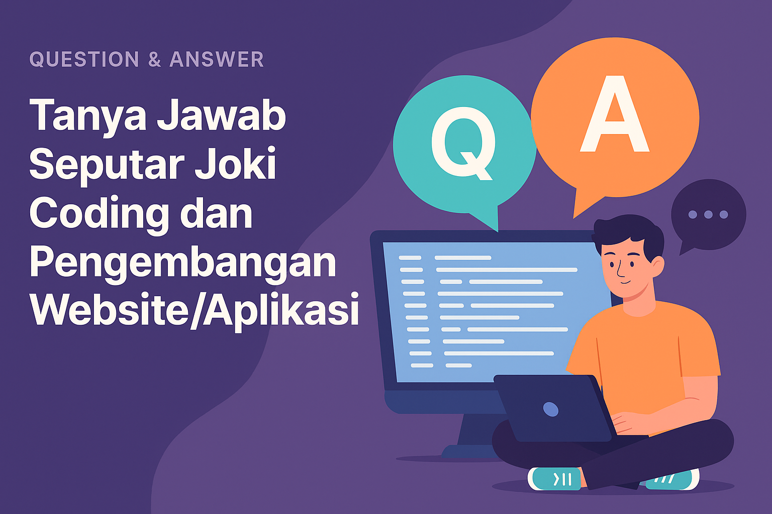 Tanya Jawab Seputar Joki Coding dan Pengembangan Website/Aplikasi